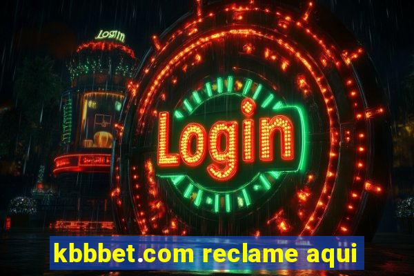 kbbbet.com reclame aqui